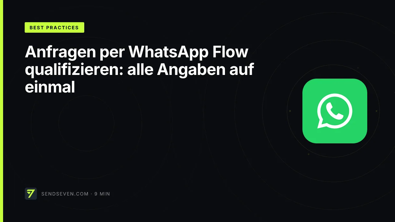 Anfragen per WhatsApp Flow qualifizieren: alle Angaben auf einmal