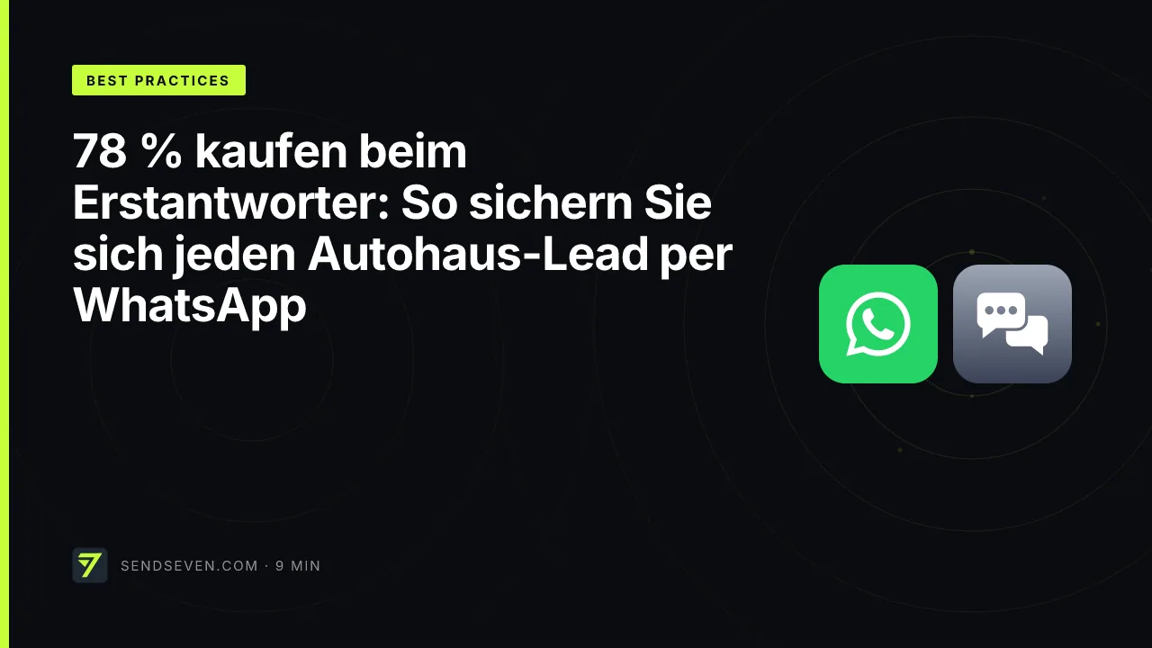 78 % kaufen beim Erstantworter: So sichern Sie sich jeden Autohaus-Lead per WhatsApp