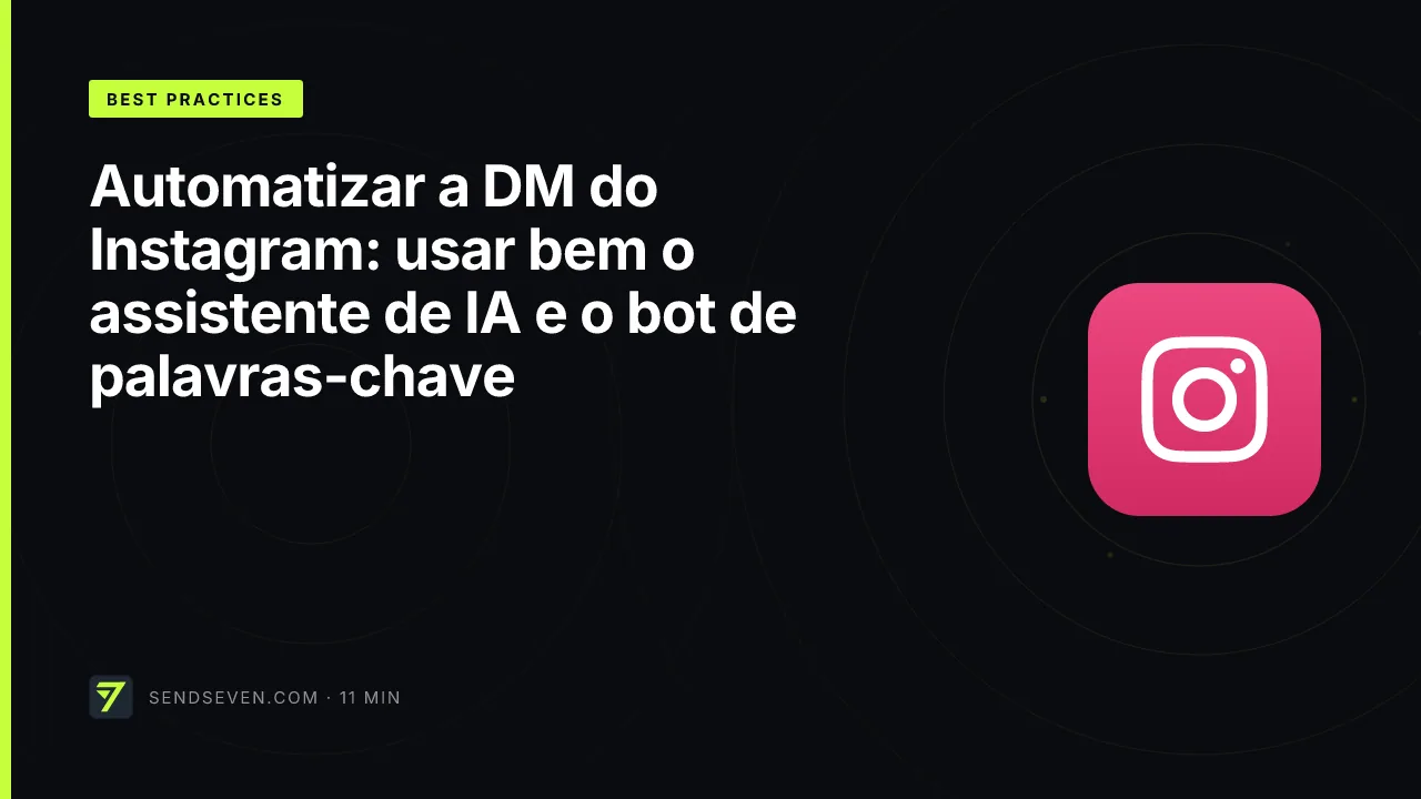 Automatizar a DM do Instagram: usar bem o assistente de IA e o bot de palavras-chave