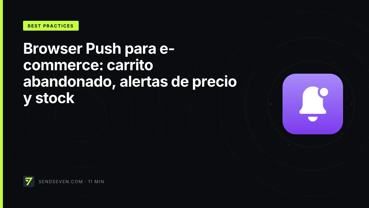 Browser Push para e-commerce: carrito abandonado, alertas de precio y stock