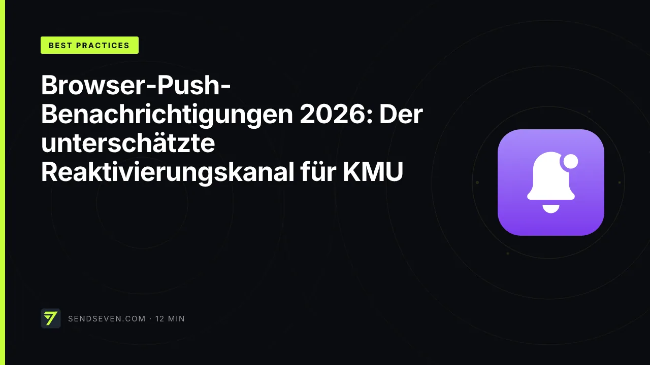 Browser-Push-Benachrichtigungen 2026: Der unterschätzte Reaktivierungskanal für KMU