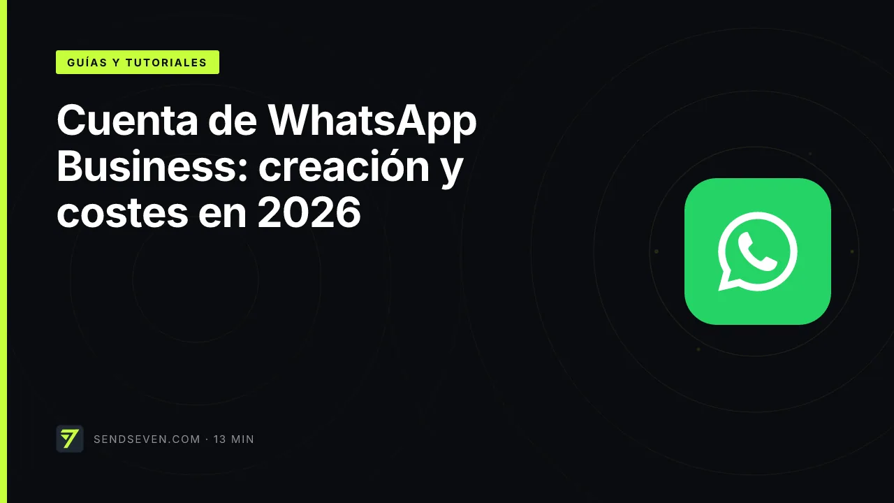 Cuenta de WhatsApp Business: creación y costes en 2026