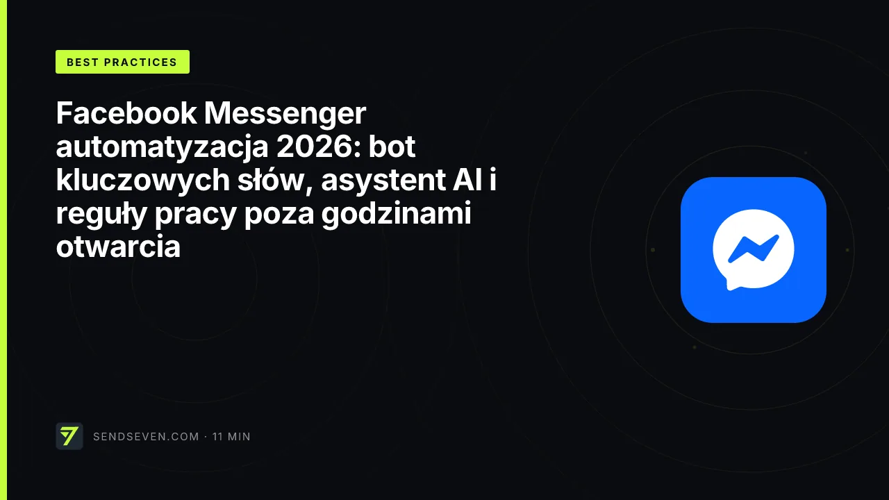 Facebook Messenger automatyzacja 2026: bot kluczowych słów, asystent AI i reguły pracy poza godzinami otwarcia