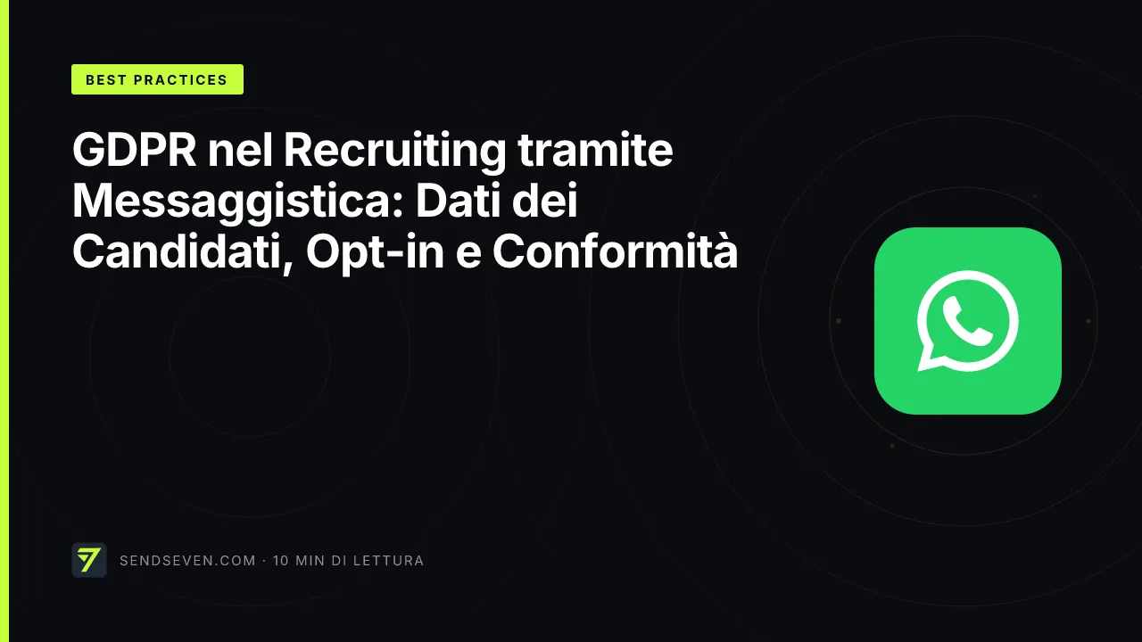 GDPR nel Recruiting tramite Messaggistica: Dati dei Candidati, Opt-in e Conformità