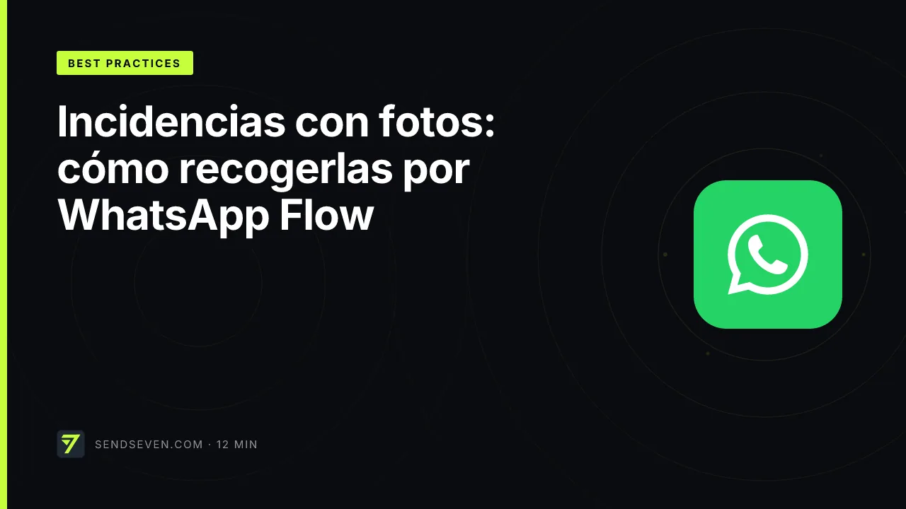 Incidencias con fotos: cómo recogerlas por WhatsApp Flow