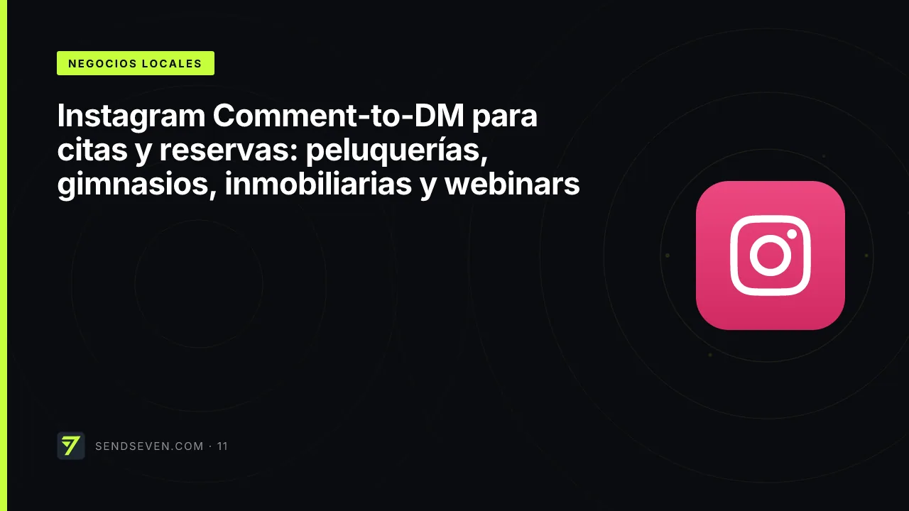 Instagram Comment-to-DM para citas y reservas: peluquerías, gimnasios, inmobiliarias y webinars