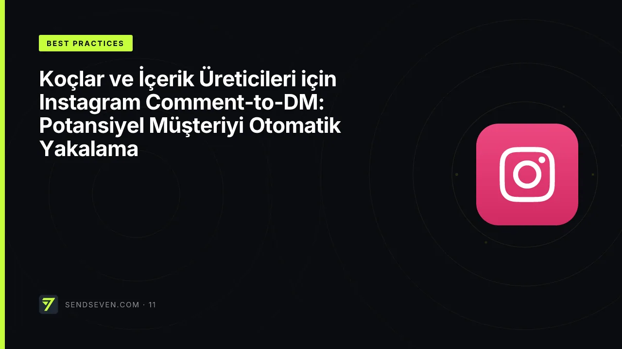 Koçlar ve İçerik Üreticileri için Instagram Comment-to-DM: Potansiyel Müşteriyi Otomatik Yakalama