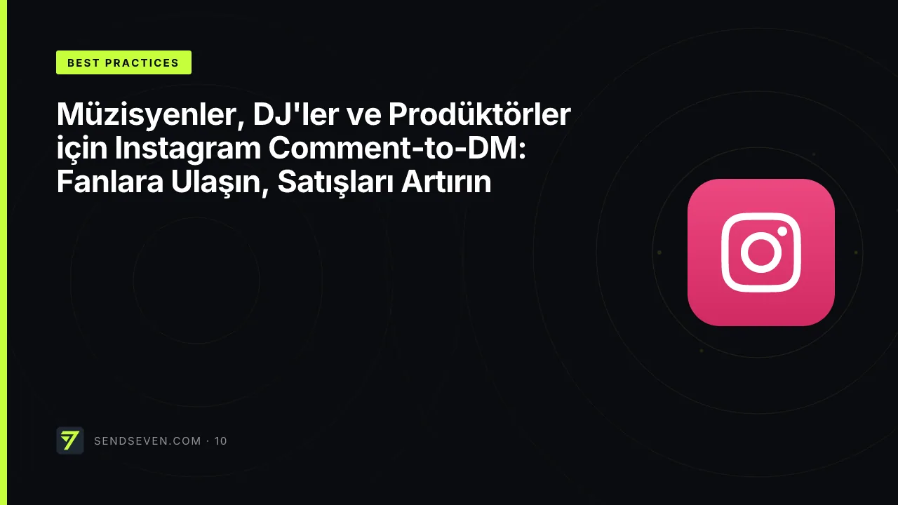 Müzisyenler, DJ'ler ve Prodüktörler için Instagram Comment-to-DM: Fanlara Ulaşın, Satışları Artırın