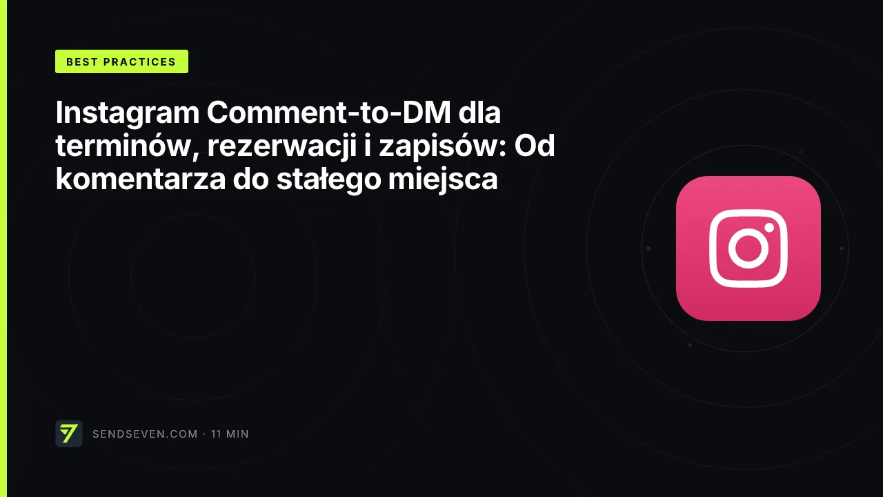 Instagram Comment-to-DM dla terminów, rezerwacji i zapisów: Od komentarza do stałego miejsca