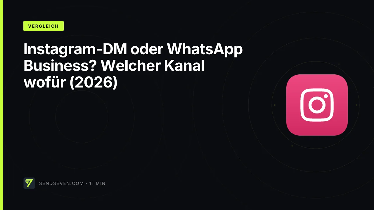 Instagram-DM oder WhatsApp Business? Welcher Kanal wofür (2026)