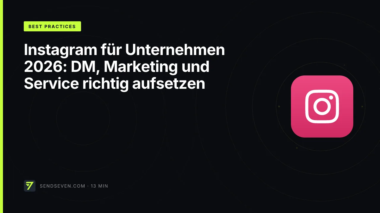 Instagram für Unternehmen 2026: DM, Marketing und Service richtig aufsetzen