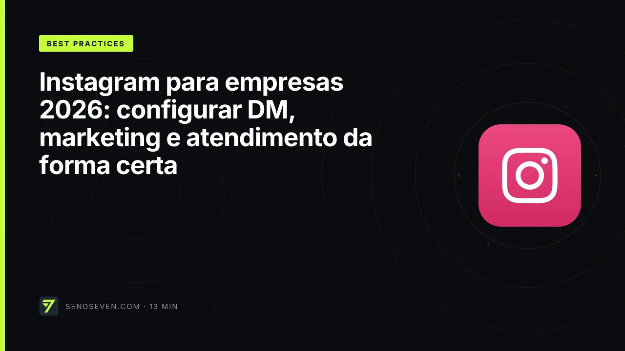 Instagram para empresas 2026: configurar DM, marketing e atendimento da forma certa