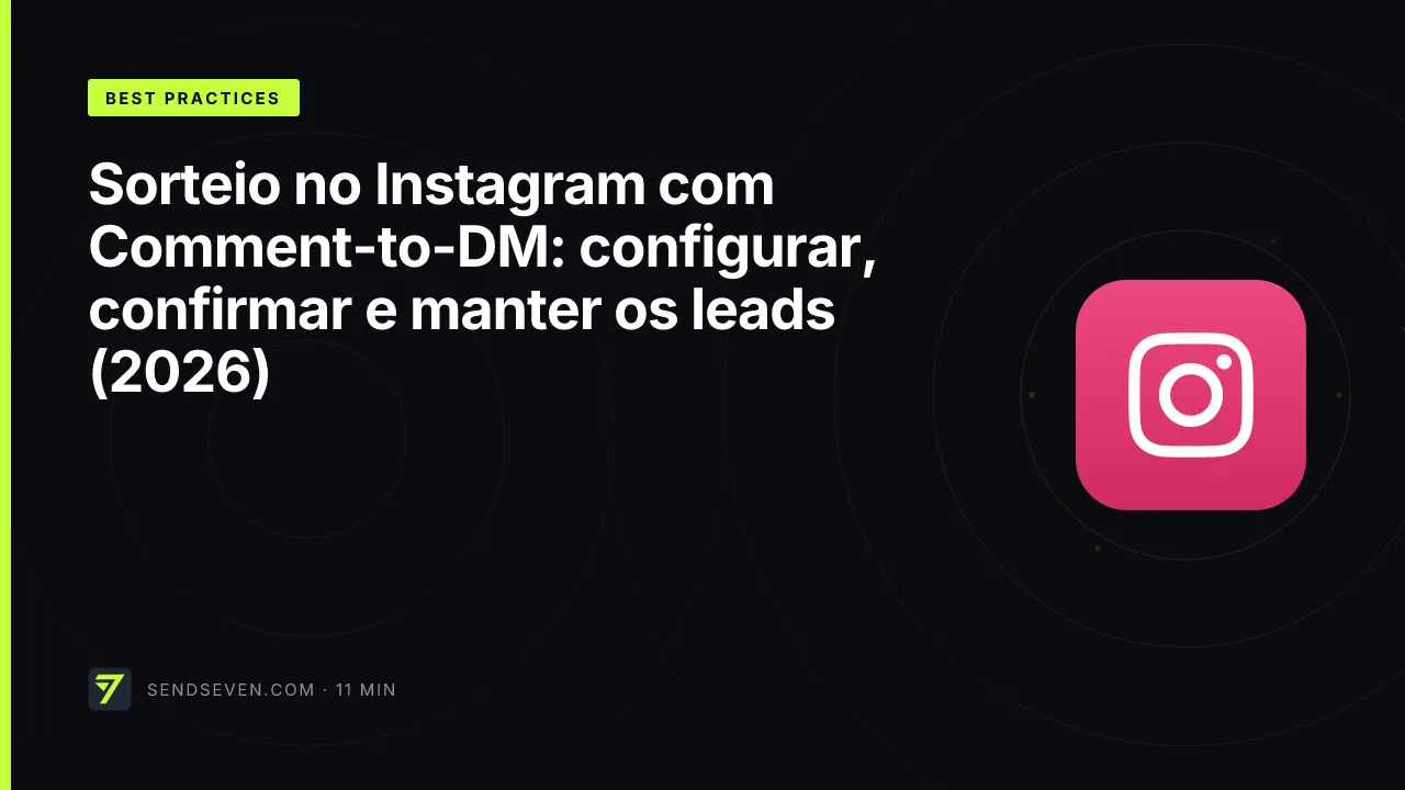 Sorteio no Instagram com Comment-to-DM: configurar, confirmar e manter os leads (2026)