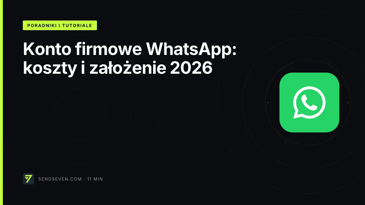 Konto firmowe WhatsApp: koszty i założenie 2026