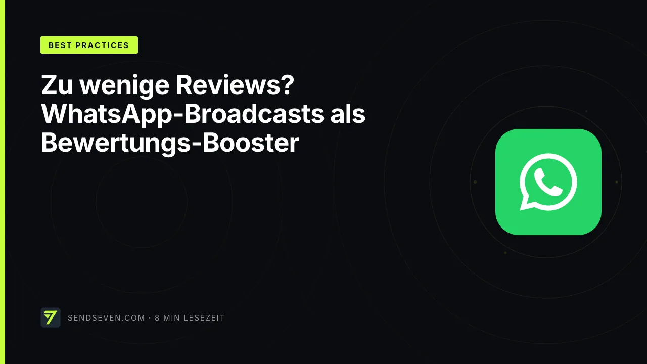 Zu wenige Reviews? WhatsApp-Broadcasts als Bewertungs-Booster