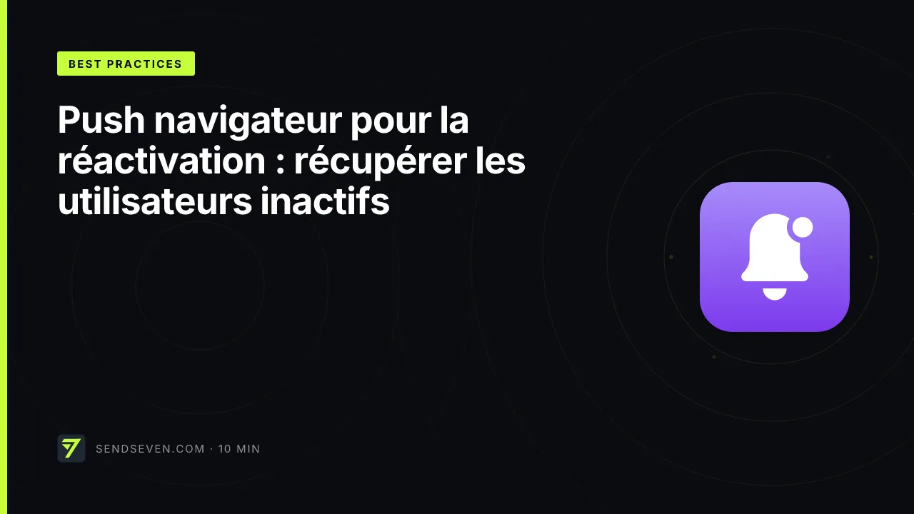 Push navigateur pour la réactivation : récupérer les utilisateurs inactifs