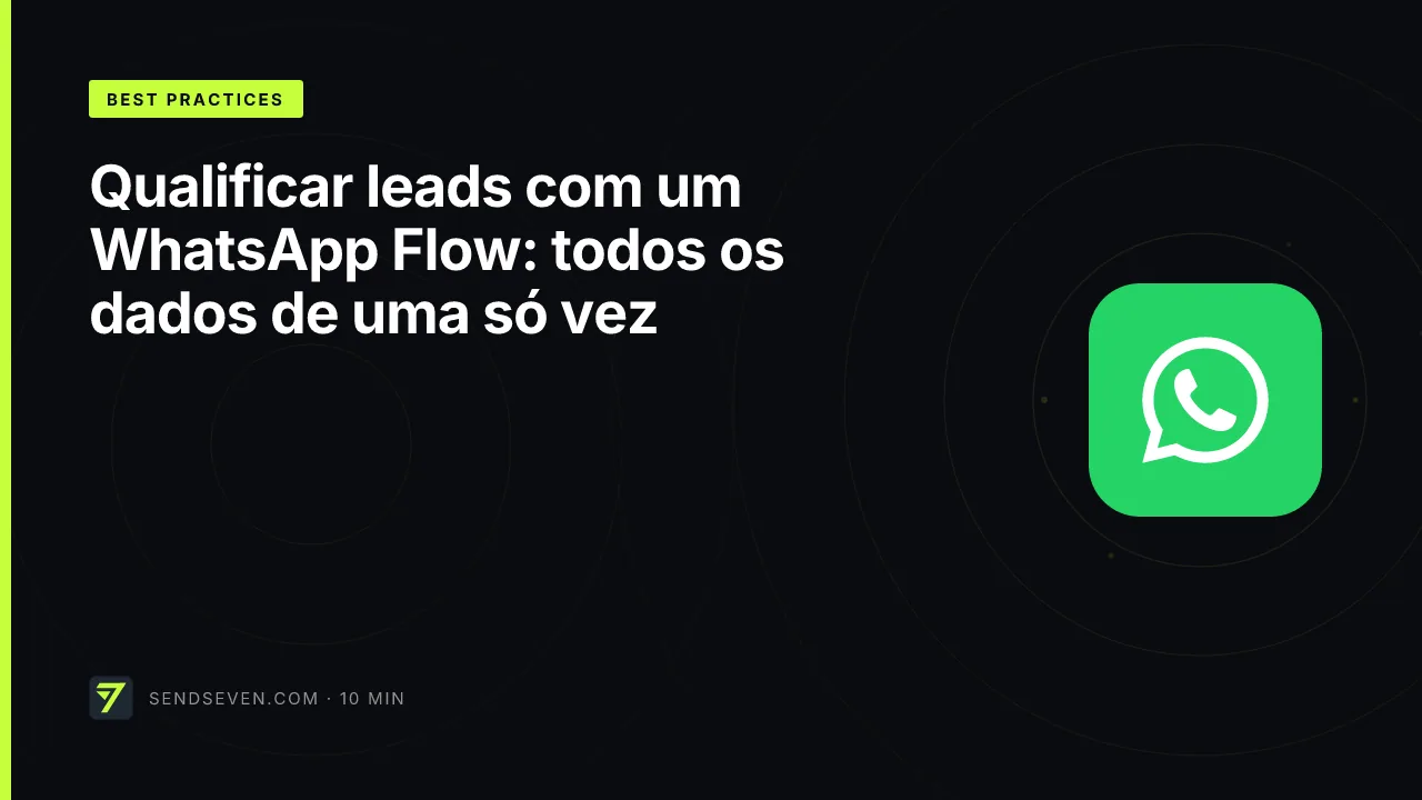 Qualificar leads com um WhatsApp Flow: todos os dados de uma só vez