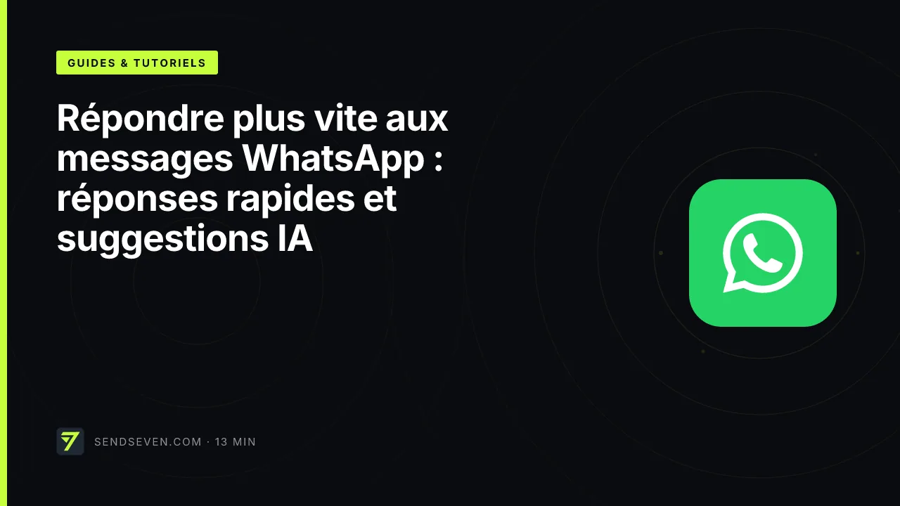 Répondre plus vite aux messages WhatsApp : réponses rapides et suggestions IA