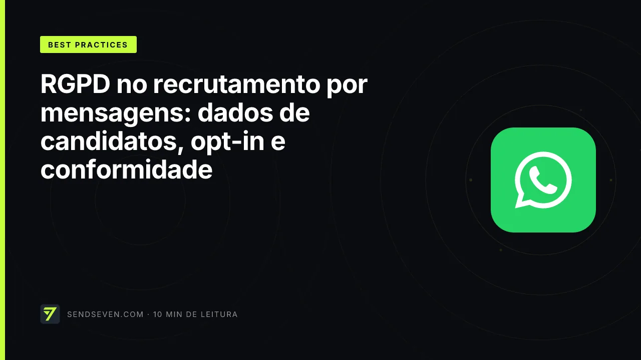 RGPD no recrutamento por mensagens: dados de candidatos, opt-in e conformidade