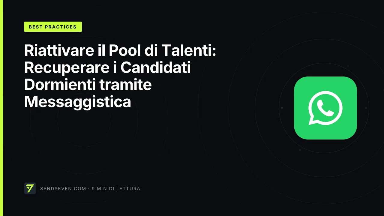 Riattivare il Pool di Talenti: Recuperare i Candidati Dormienti tramite Messaggistica