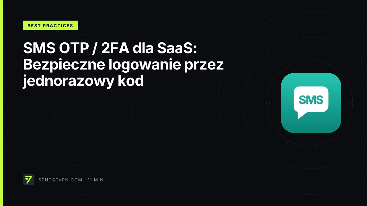 SMS OTP / 2FA dla SaaS: Bezpieczne logowanie przez jednorazowy kod