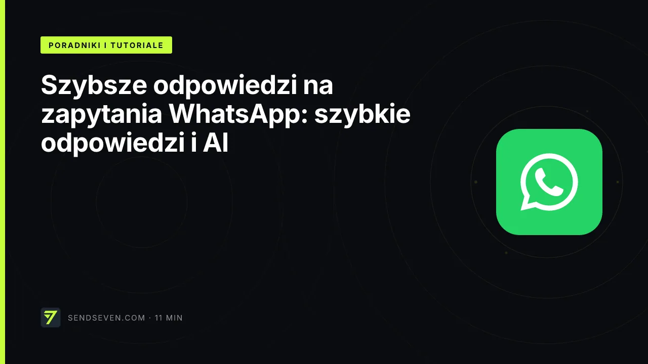 Szybsze odpowiedzi na zapytania WhatsApp: szybkie odpowiedzi i AI
