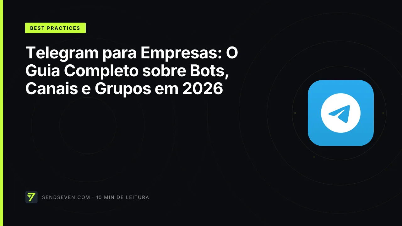 Telegram para Empresas: O Guia Completo sobre Bots, Canais e Grupos em 2026