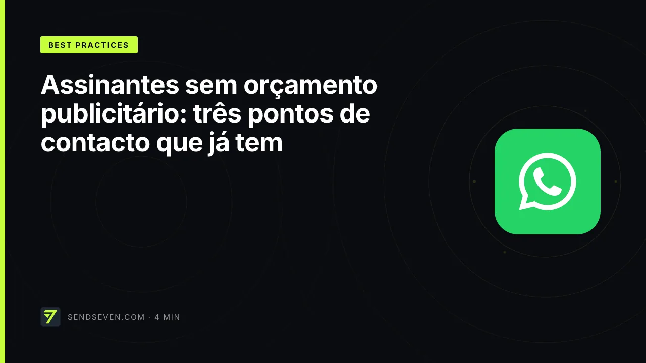 Assinantes sem orçamento publicitário: três pontos de contacto que já tem