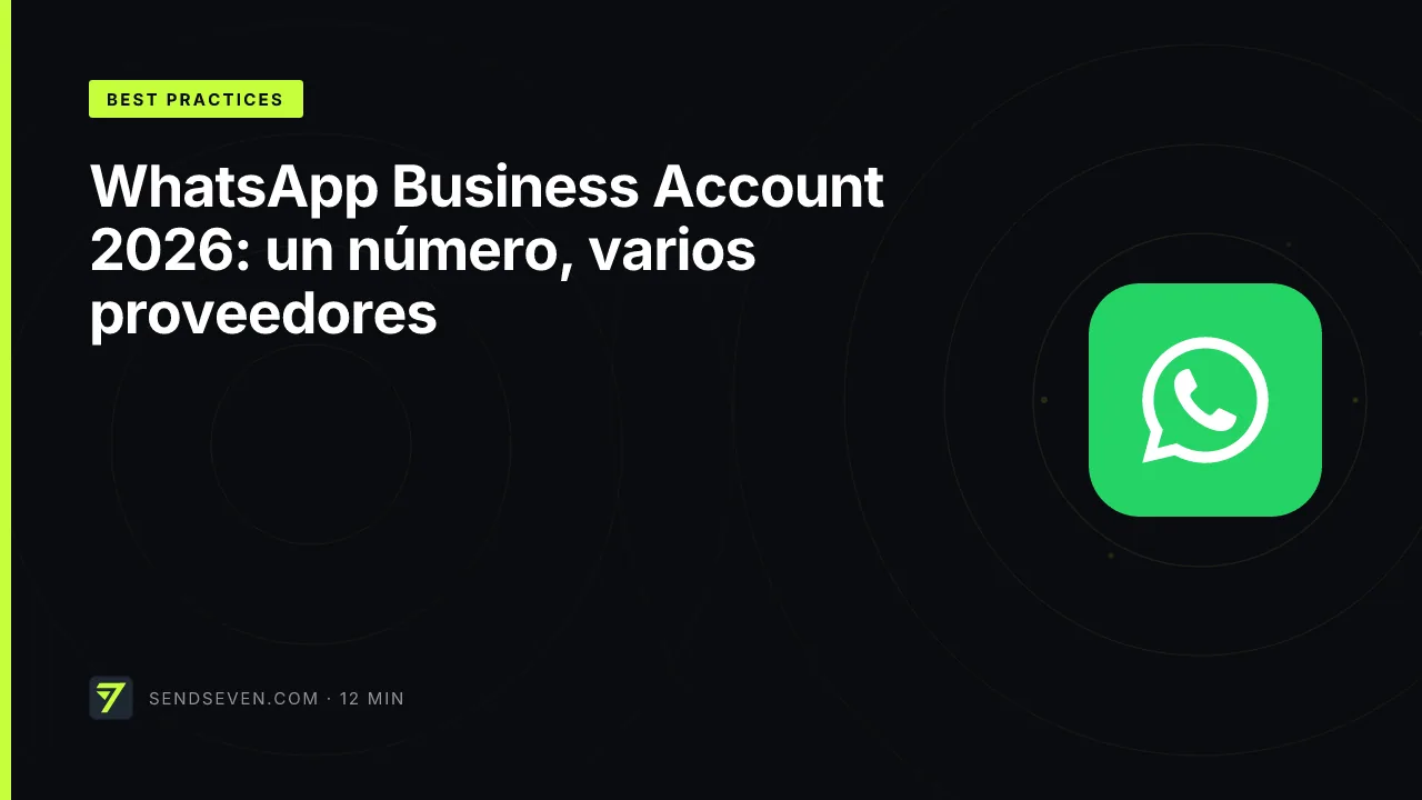 WhatsApp Business Account 2026: un número, varios proveedores