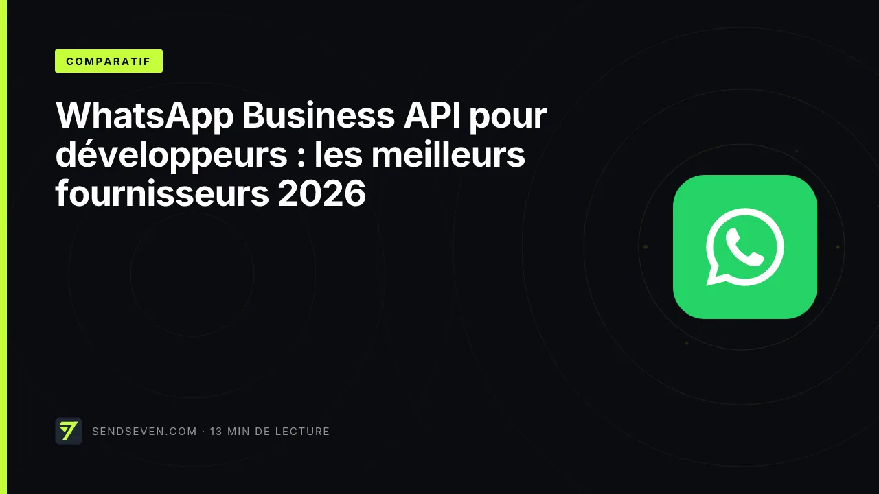 WhatsApp Business API pour développeurs : les meilleurs fournisseurs 2026
