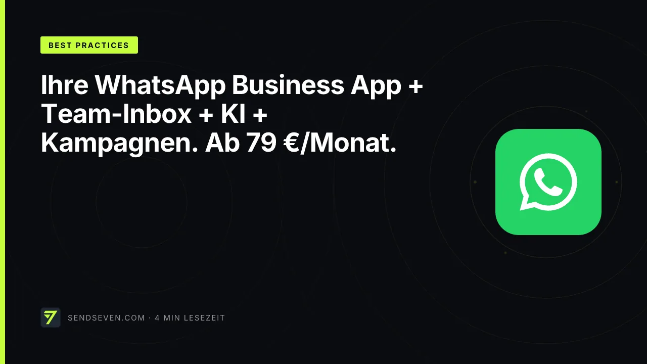 Ihre WhatsApp Business App + Team-Inbox + KI + Kampagnen. Ab 79 €/Monat.