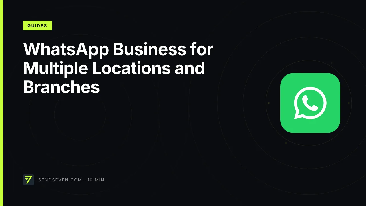 WhatsApp Business for Multiple Locations and Branches