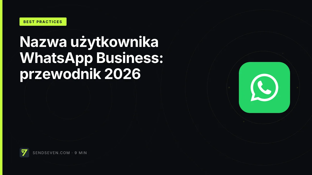 Nazwa użytkownika WhatsApp Business: przewodnik 2026