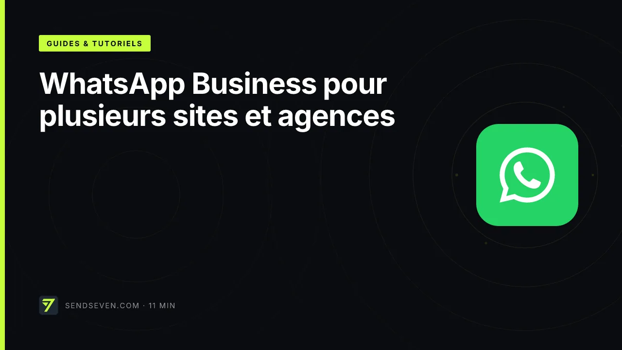 WhatsApp Business pour plusieurs sites et agences