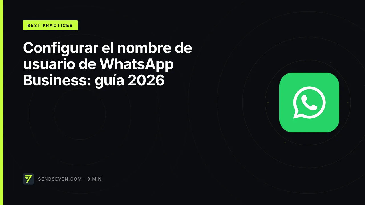 Configurar el nombre de usuario de WhatsApp Business: guía 2026