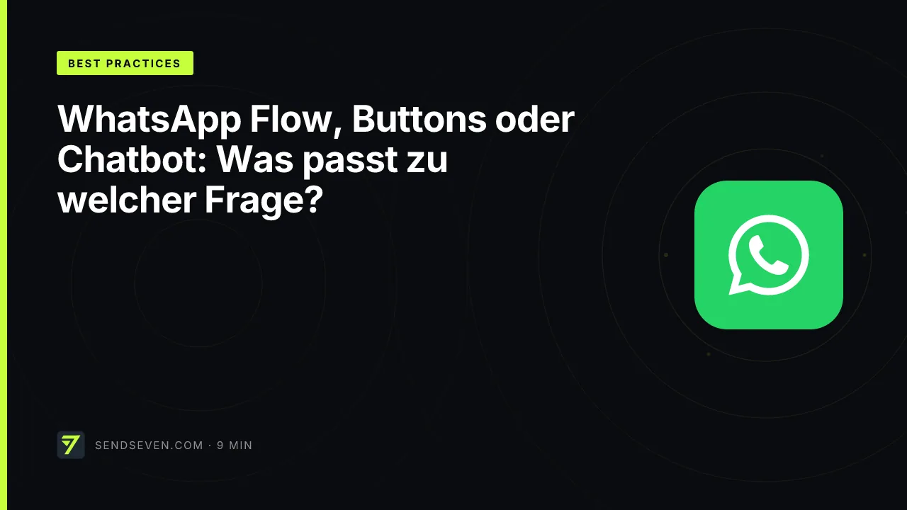 WhatsApp Flow, Buttons oder Chatbot: Was passt zu welcher Frage?
