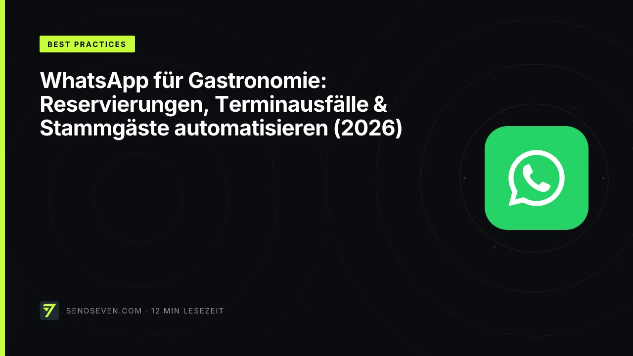 WhatsApp für Gastronomie: Reservierungen, Terminausfälle & Stammgäste automatisieren (2026)
