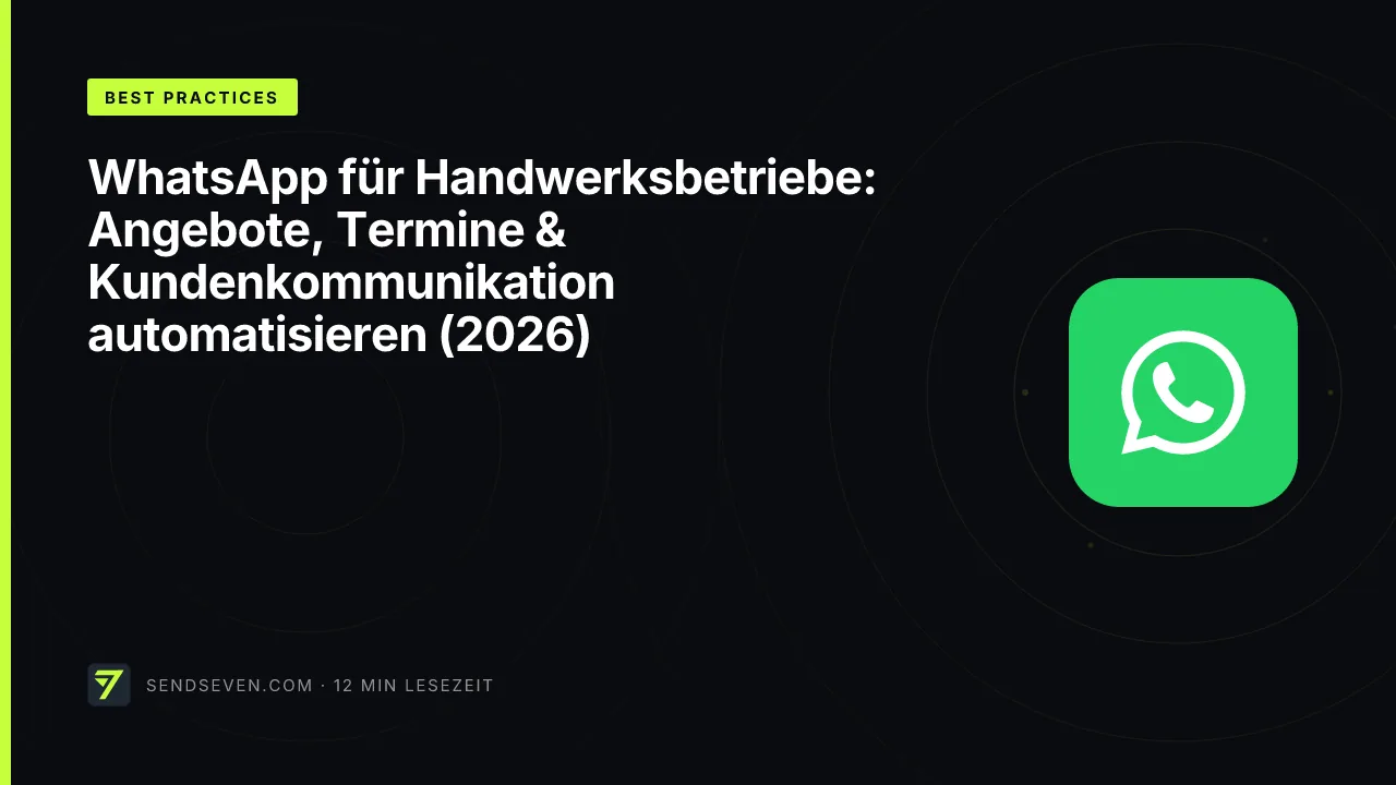 WhatsApp für Handwerksbetriebe: Angebote, Termine & Kundenkommunikation automatisieren (2026)
