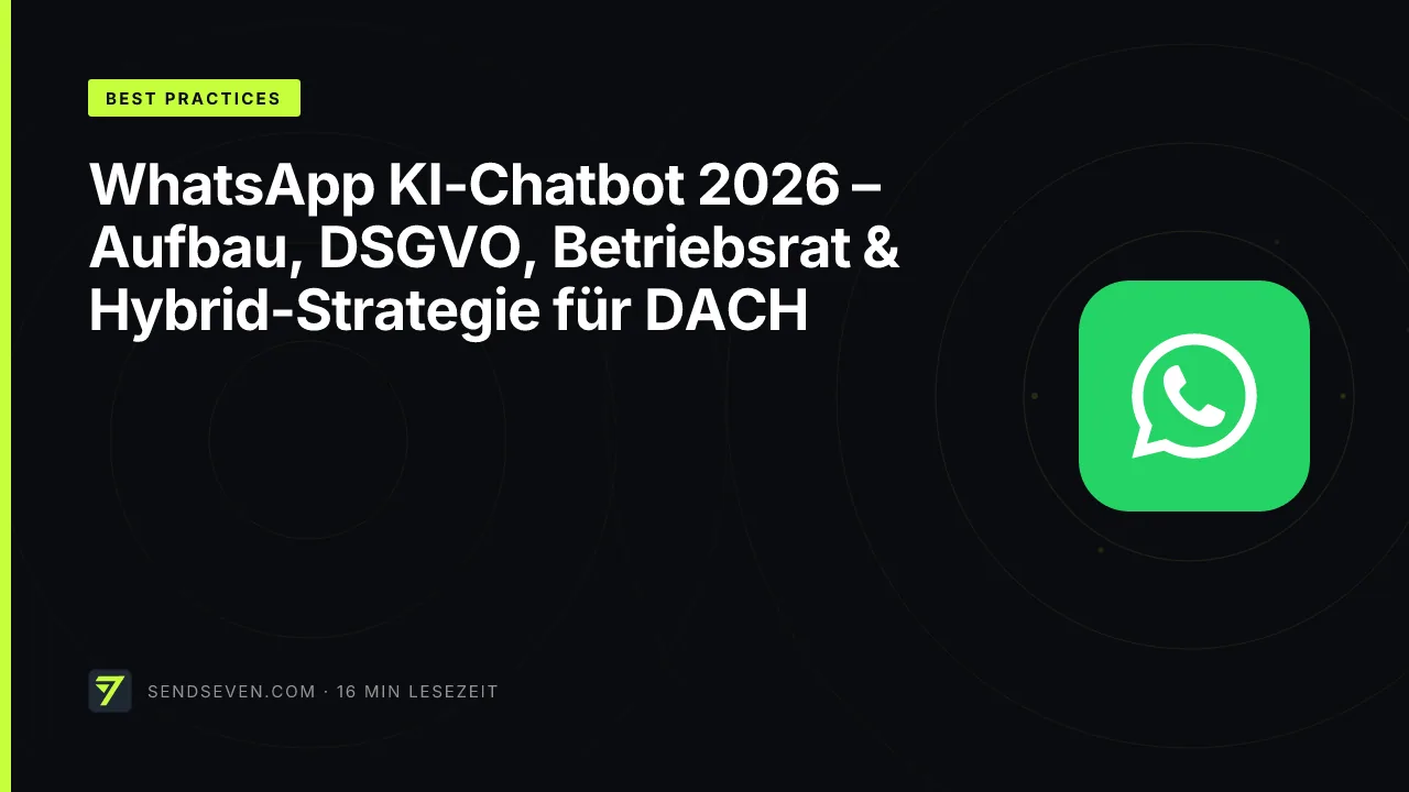 WhatsApp KI-Chatbot 2026 – Aufbau, DSGVO, Betriebsrat & Hybrid-Strategie für DACH