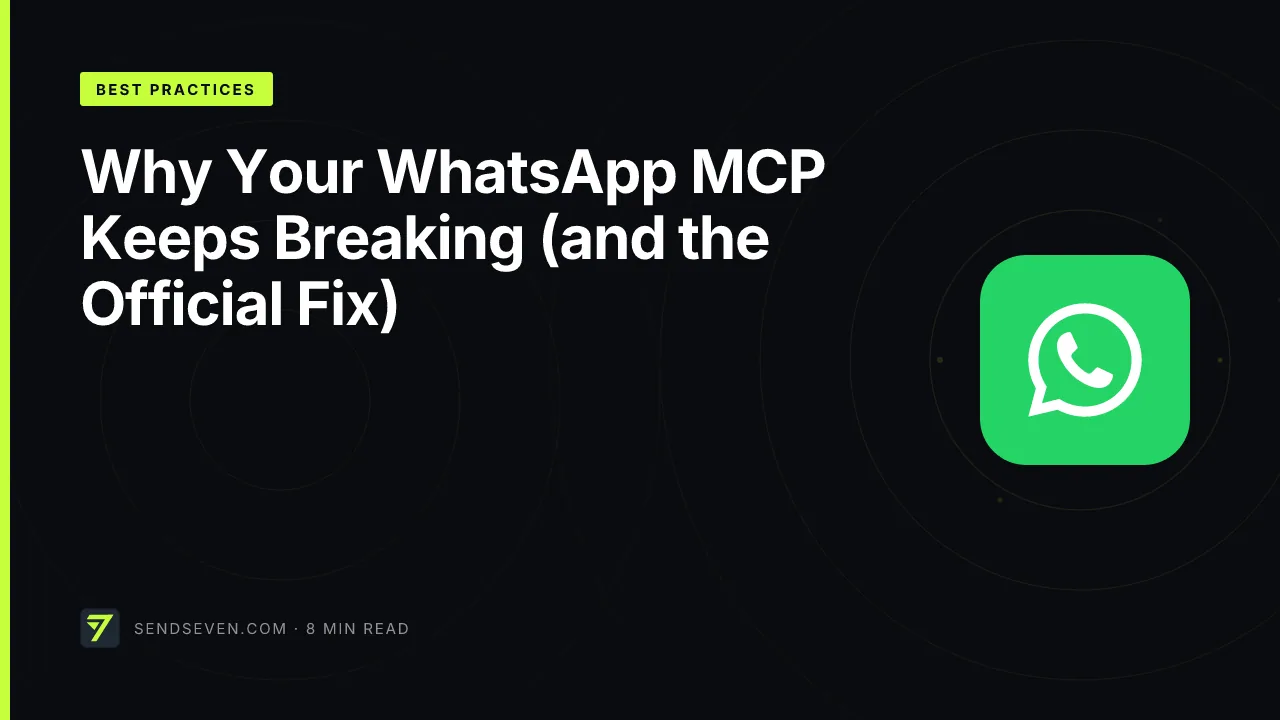 Why Your WhatsApp MCP Keeps Breaking (and the Official Fix)