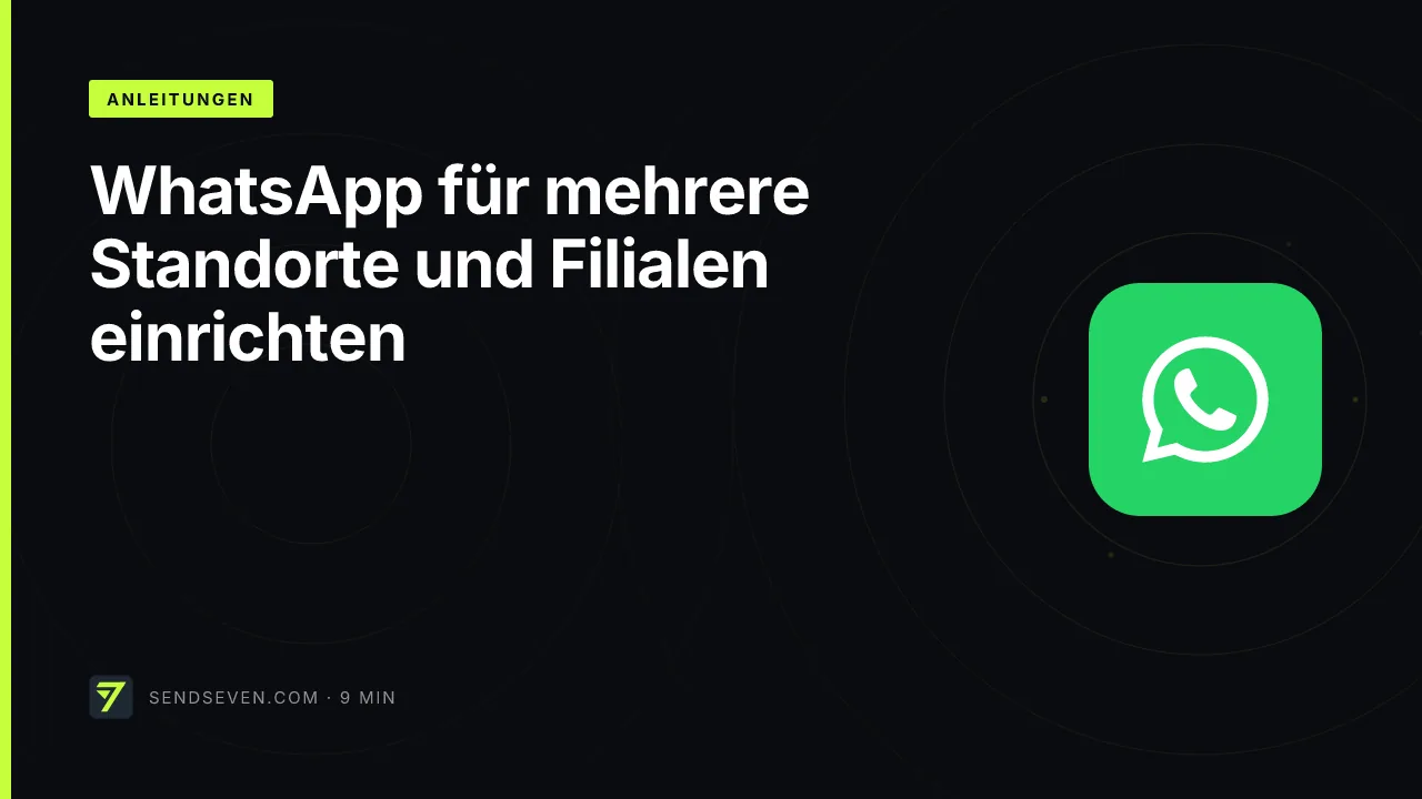 WhatsApp für mehrere Standorte und Filialen einrichten