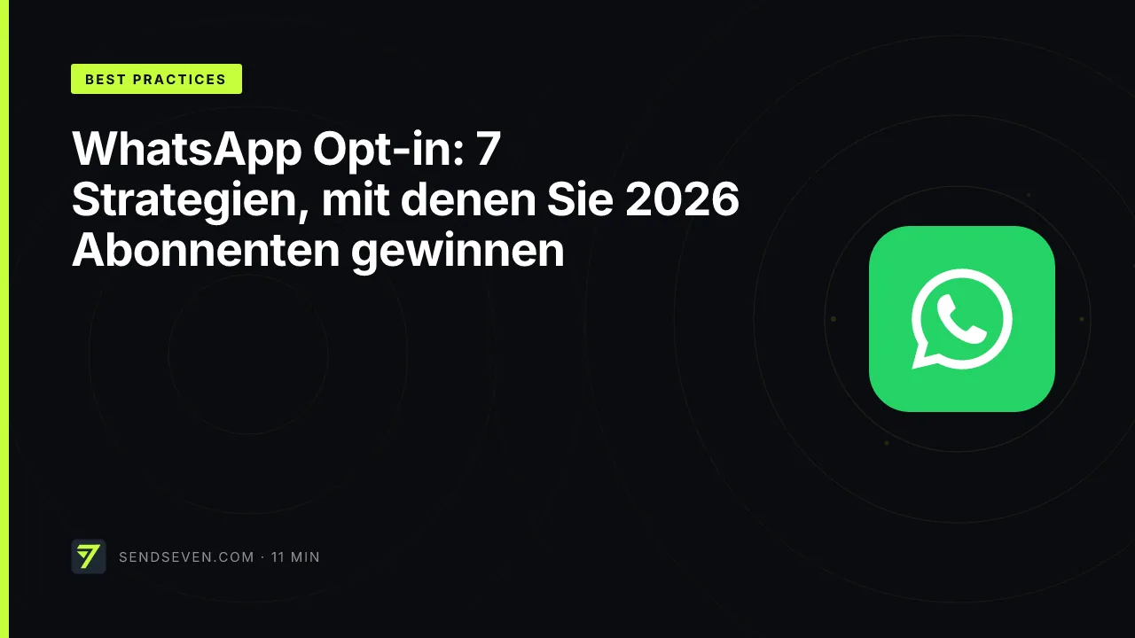 WhatsApp Opt-in: 7 Strategien, mit denen Sie 2026 Abonnenten gewinnen