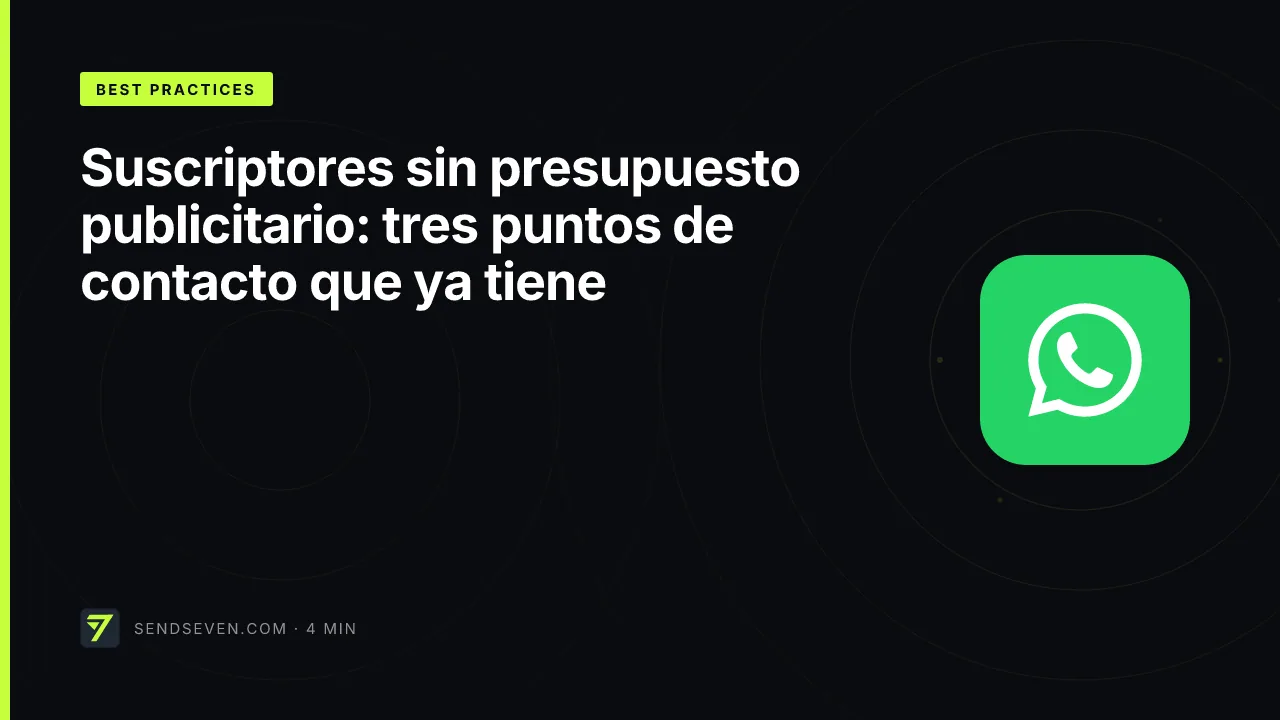 Suscriptores sin presupuesto publicitario: tres puntos de contacto que ya tiene