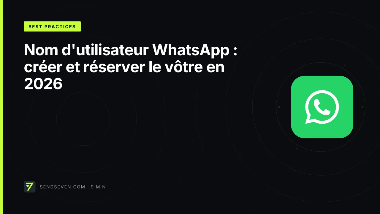 Nom d'utilisateur WhatsApp : créer et réserver le vôtre en 2026